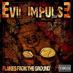 Evil Impulse : Flames from the Ground